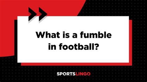 Fumble Meaning Football: A Dance of Chaos and Strategy on the Gridiron